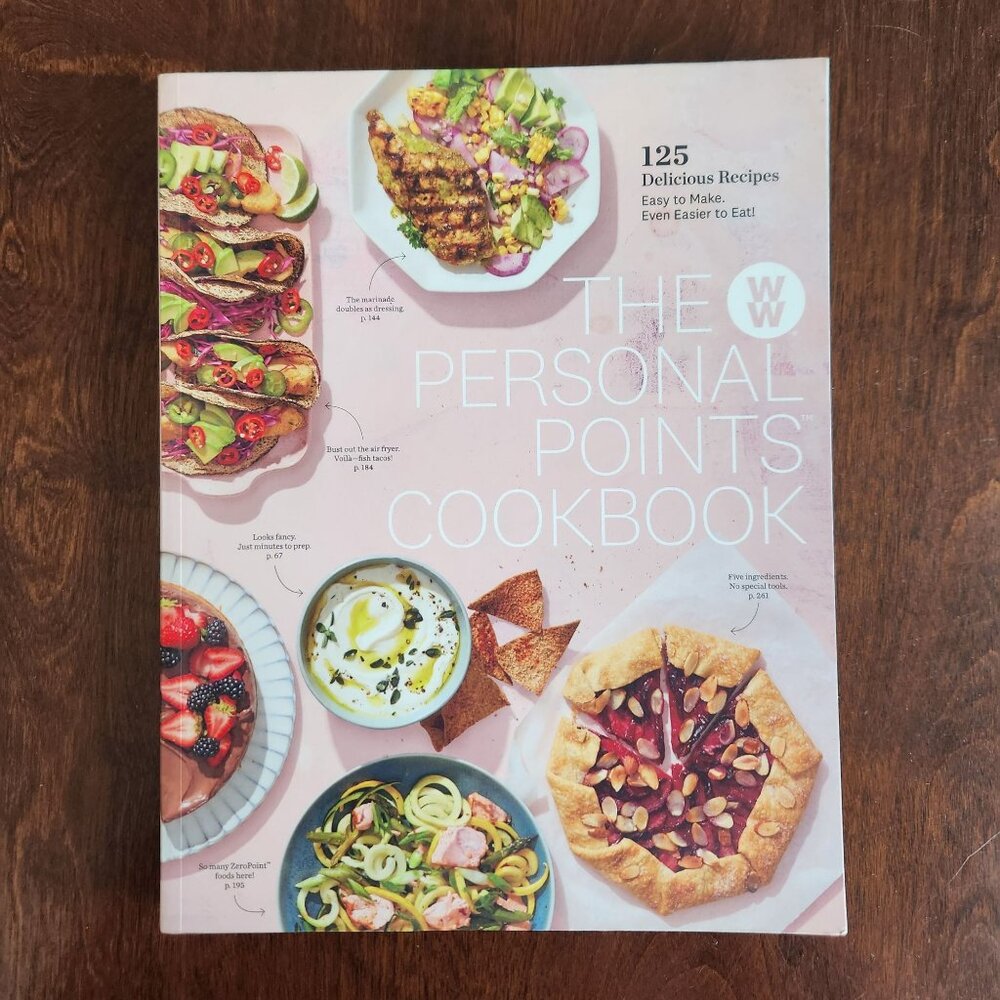 The Personal Points Cookbook By WW - 125 Delicious Recipes Easy To Make Even Eas